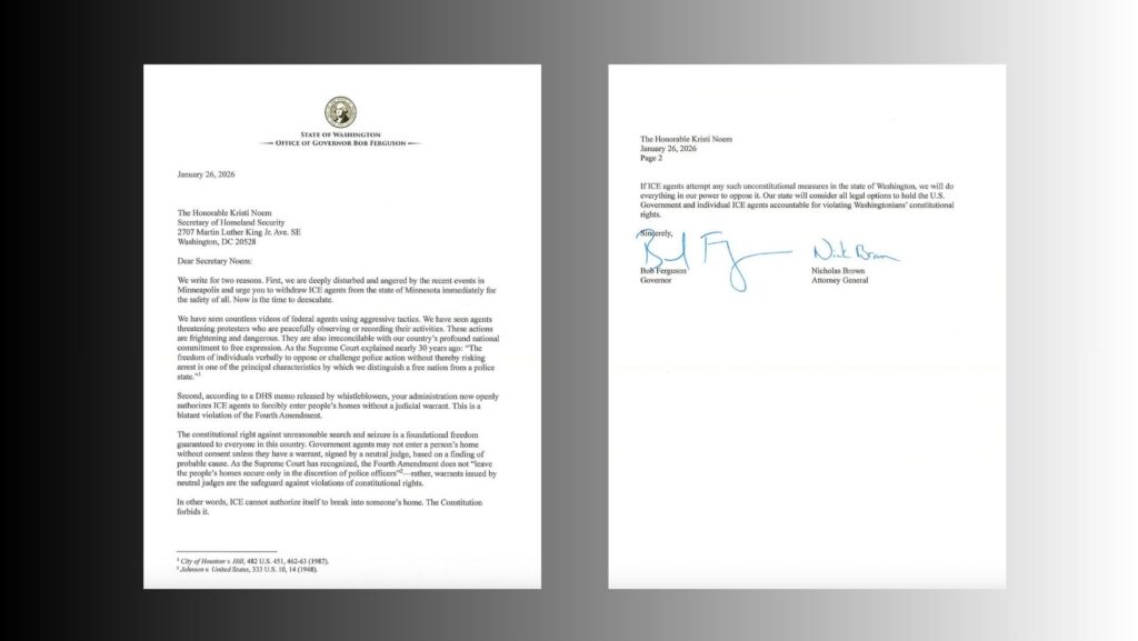Carta oficial del Gobernador Bob Ferguson y el Fiscal General Nick Brown dirigida a la secretaria de Homeland Security, Kristi Noem, en la que advierten que ICE no puede ingresar a viviendas sin orden judicial y que Washington tomará acciones legales ante violaciones constitucionales.