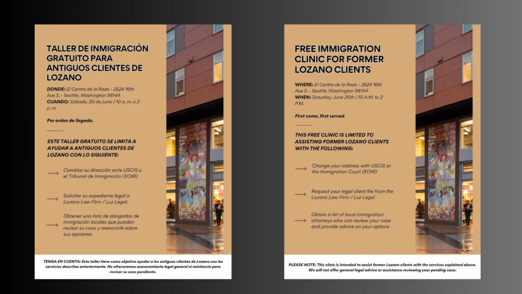 Volante bilingüe que anuncia un taller gratuito de inmigración para antiguos clientes de Alexandra Lozano. La clínica se realizará el 20 de junio en el Centro de la Raza de Seattle y ofrecerá ayuda para actualizar direcciones ante USCIS o la Corte de Inmigración, solicitar expedientes legales y obtener referencias de abogados de inmigración locales.