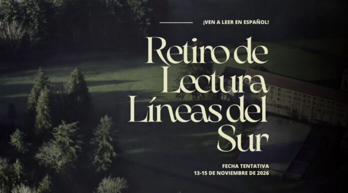 Afiche promocional del primer Retiro de Lectura de Líneas del Sur, con una vista aérea de un bosque y las instalaciones del Lodge at St. Edward’s Park. El diseño anuncia una invitación a leer en español y muestra como fecha tentativa del evento del 13 al 15 de noviembre de 2026.