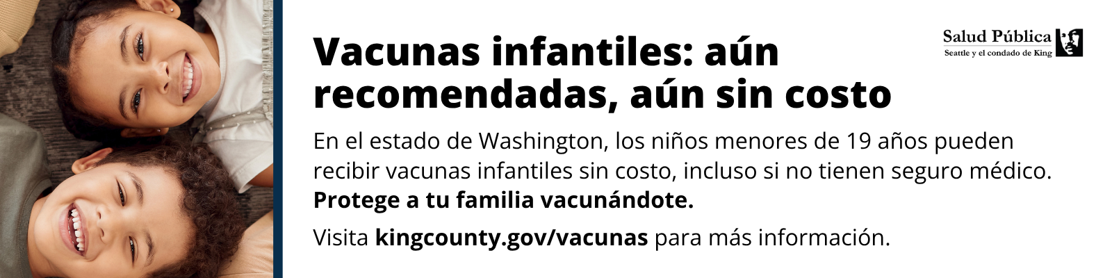 Anuncio de Salud Pública de Seattle y el Condado de King sobre vacunas infantiles gratuitas para menores de 19 años en Washington, incluso sin seguro médico.